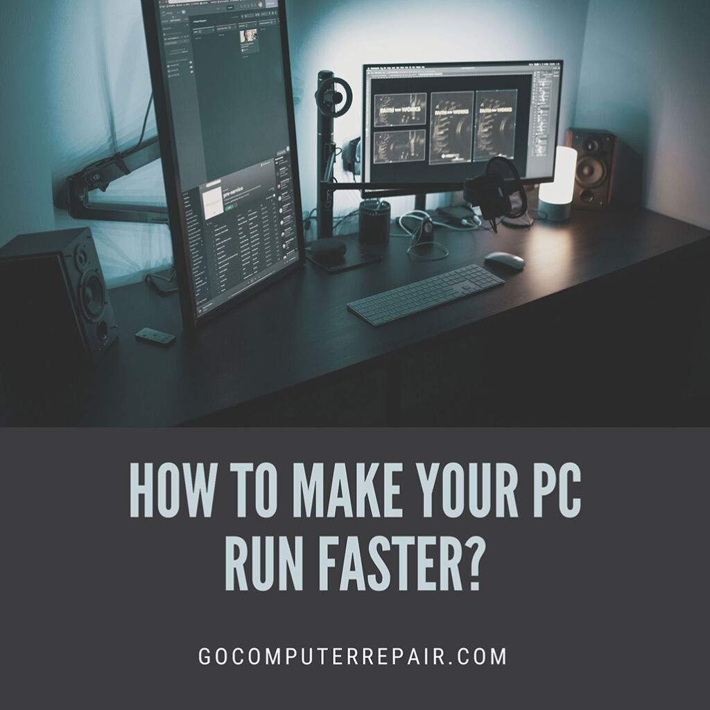 How to make your PC run faster?