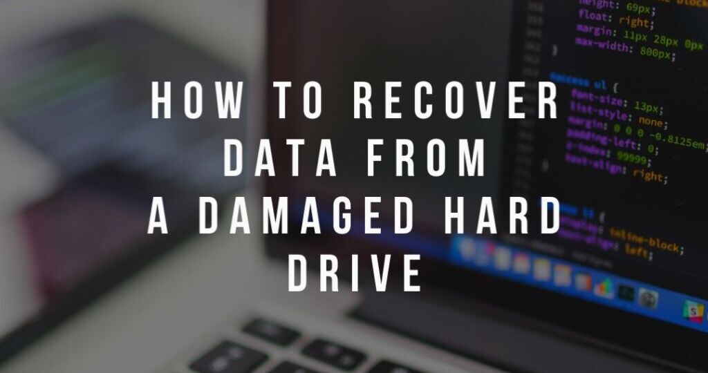 How to recover data from a damaged hard drive