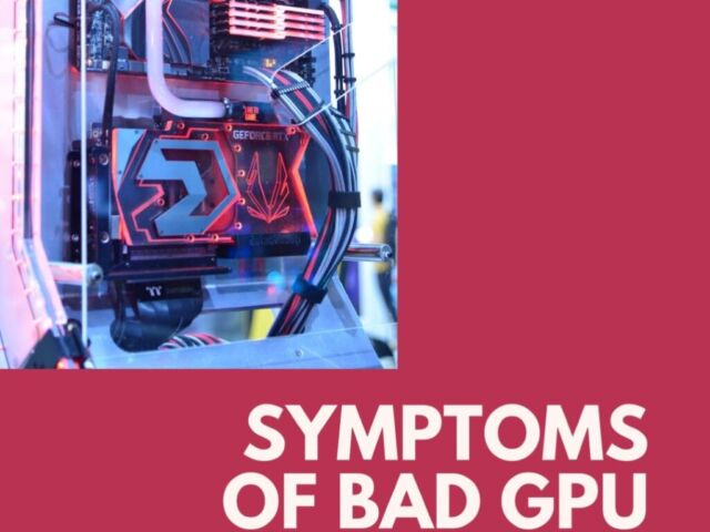Symptoms of bad GPU