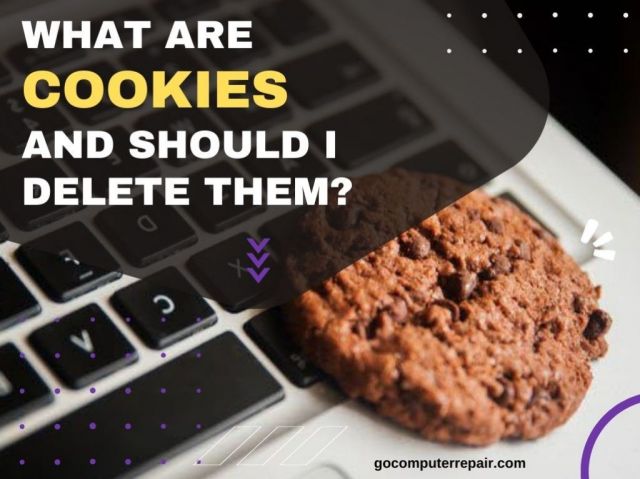 What are cookies and should I delete them?