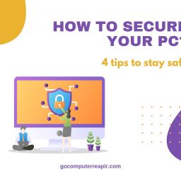 How to Secure Your PC 4 Tips