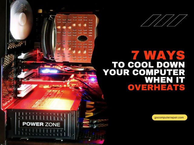 7 ways to cool down your computer when it overheats