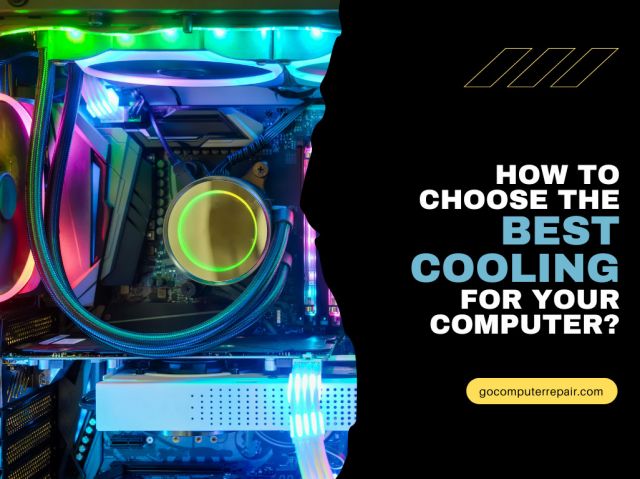 How to choose the best cooling for your computer